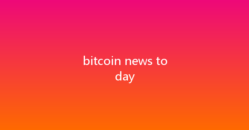 bitcoin news today 