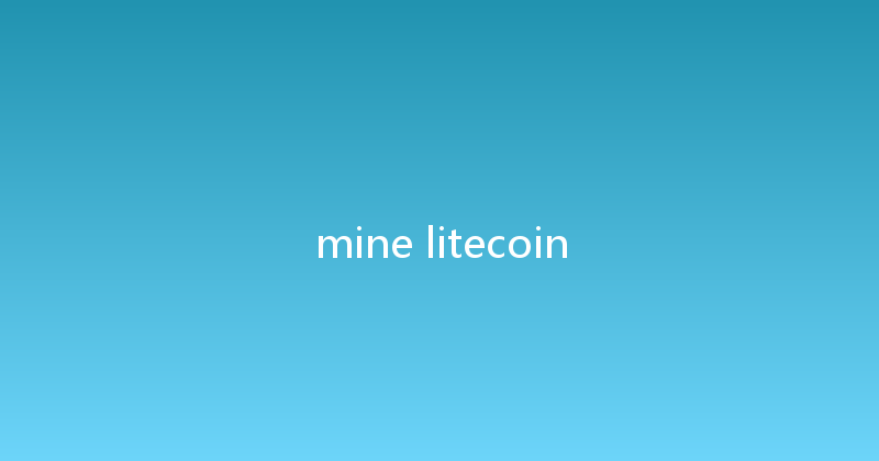 mine litecoin 